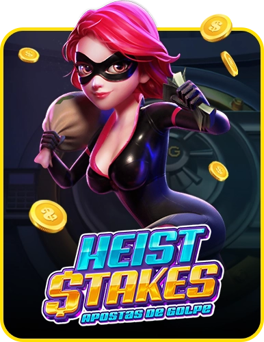 Heist Stakes